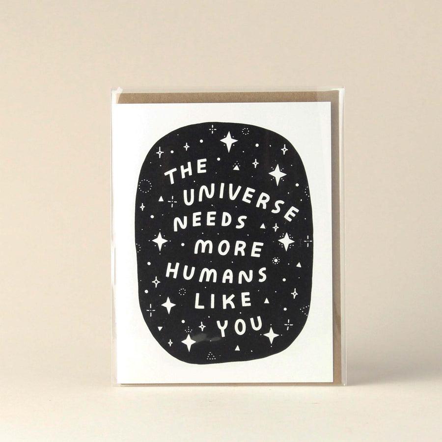The Universe Needs You Card